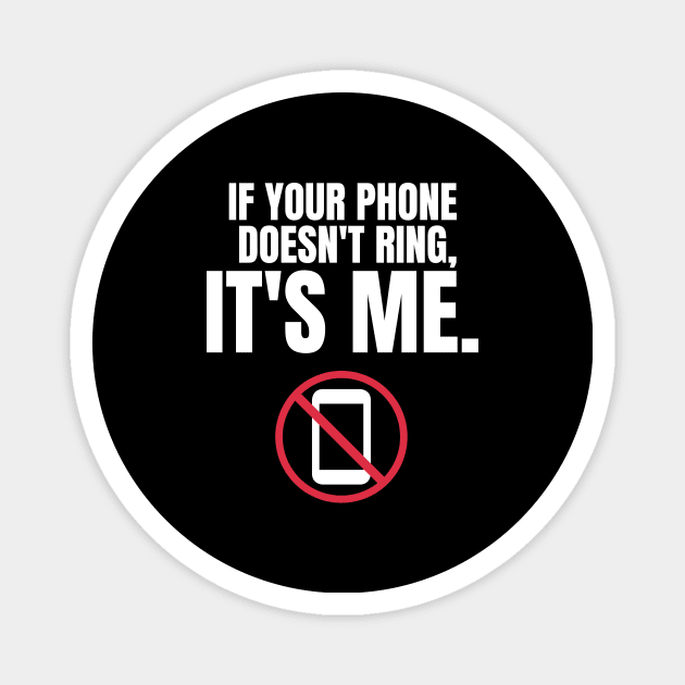 Autism Memes If Your Phone Doesn't Ring, It's Me Funny Autistic Gift No Communication I Hate Phone Calls Do Not Call Me I Won't Call You Leave Me Alone I'd Rather Text Phonephobic Magnet by nathalieaynie